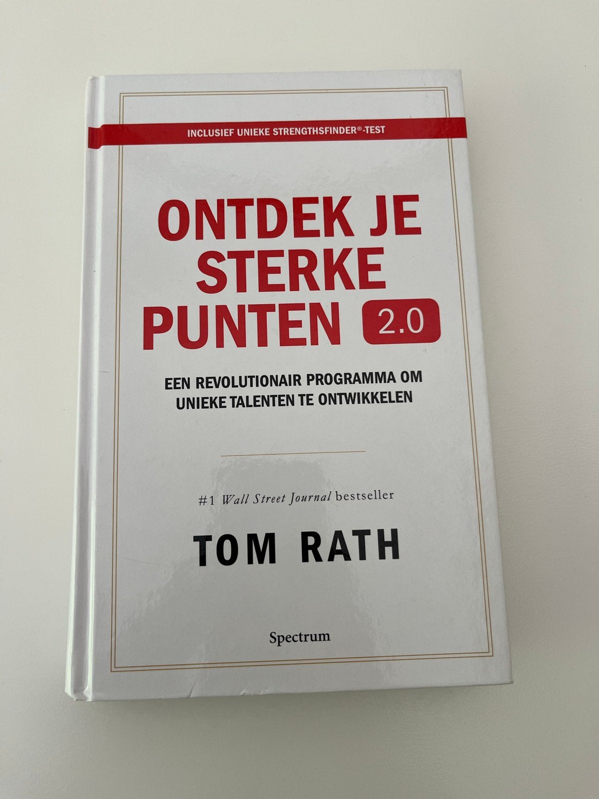 Ontdek Je Sterke Punten 2.0 - Tom Rath, Boeken, Ophalen of Verzenden, Zo goed als nieuw, Management
