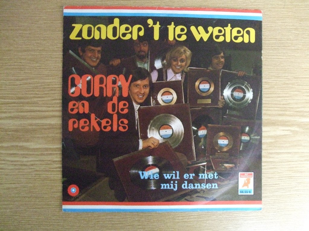 CORRY EN DE REKELS   ZONDER 'T TE WETEN / WIE WIL ER MET MIJ, 7 inch, Ophalen of Verzenden, Zo goed als nieuw, Nederlandstalig