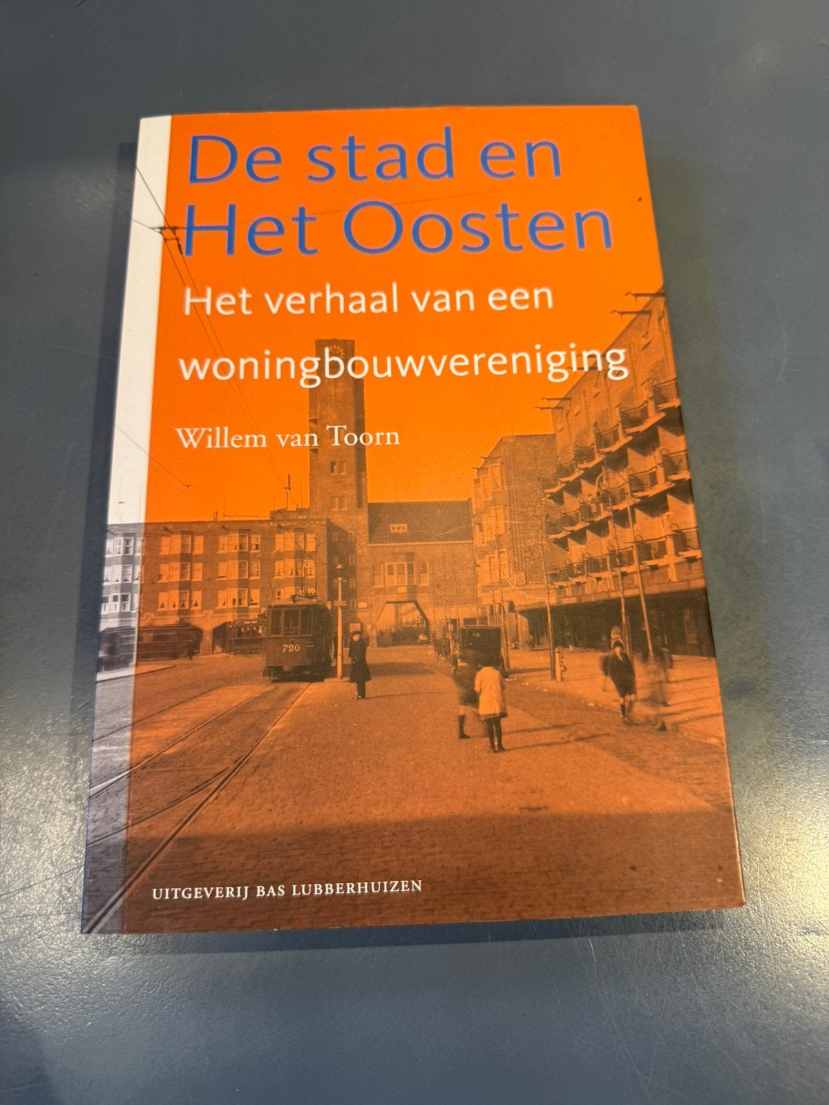 Willem van Toorn - De stad en Het Oosten, Boeken, Ophalen of Verzenden, Zo goed als nieuw, Willem van Toorn