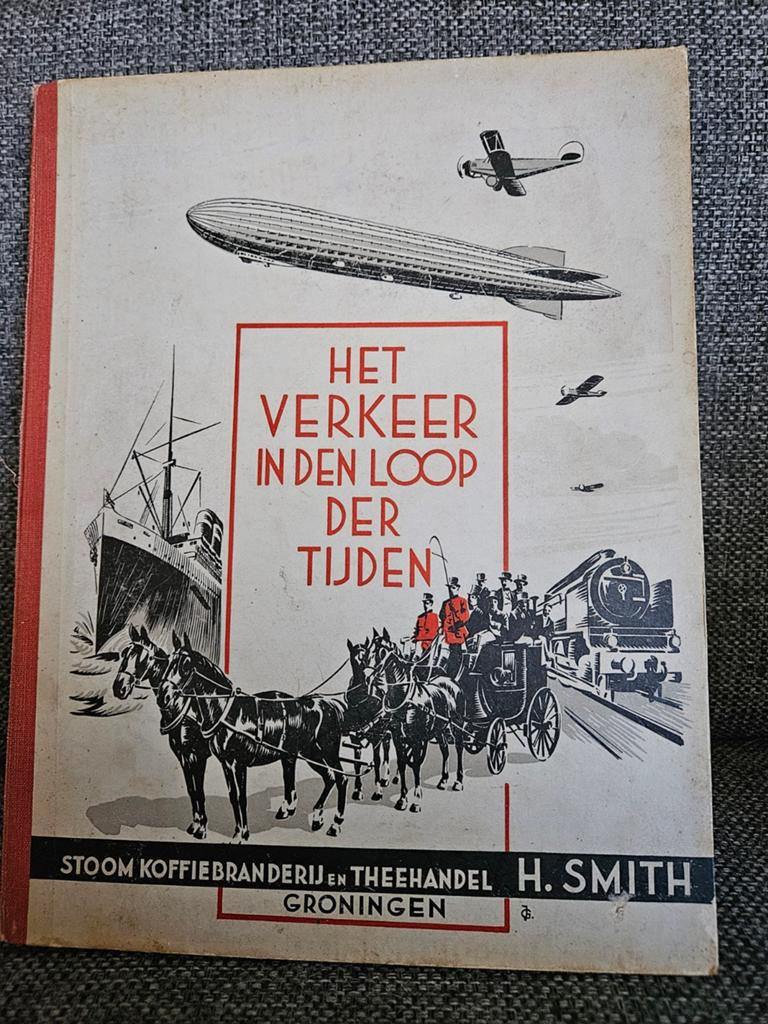 Het Verkeer in den Loop der Tijden - Plaatjesalbum H. Smith, Verzenden, Gelezen, H. Smith (uitgever), Plaatjesalbum