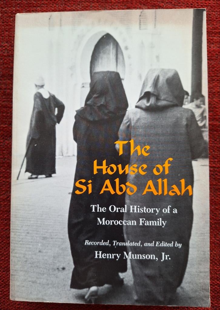 Henry Munson Jr. - The House of Si Abd Allah -, Ophalen of Verzenden, Zo goed als nieuw