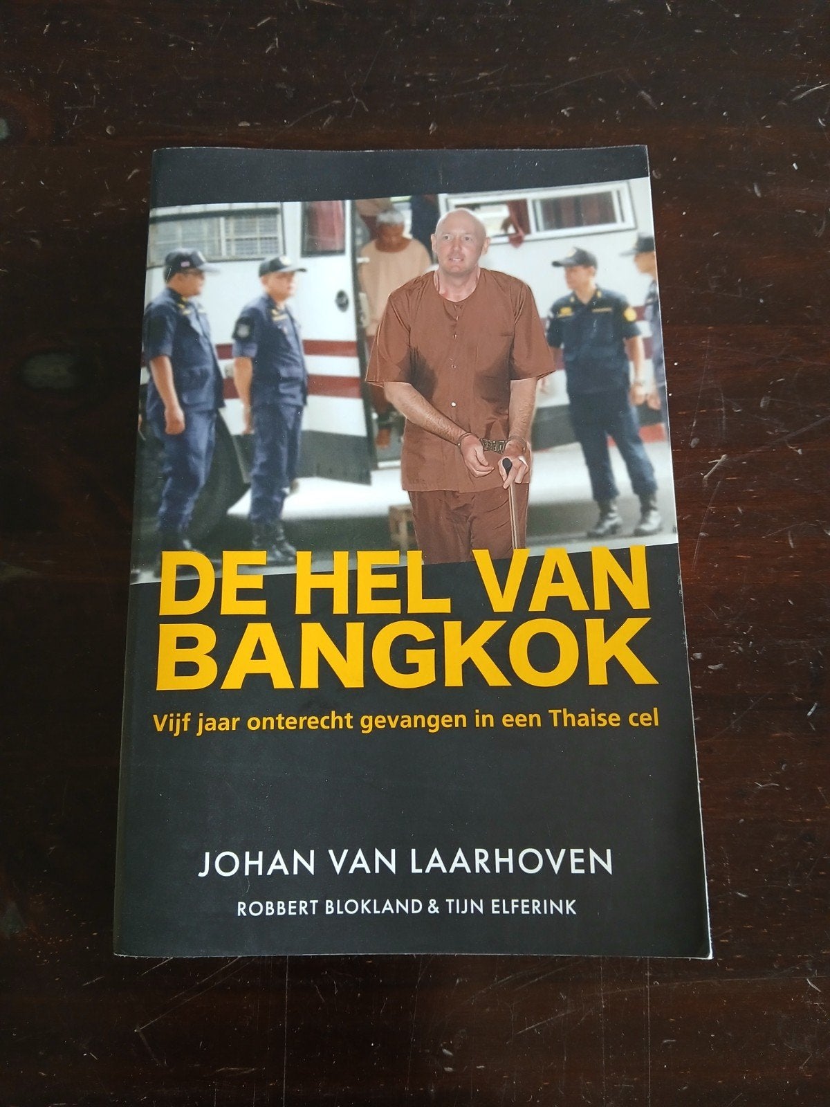 De Hel van Bangkok - Johan van Laarhoven, Ophalen of Verzenden, Gelezen, Johan van Laarhoven, Robbert Blokland & Tijn Elferink