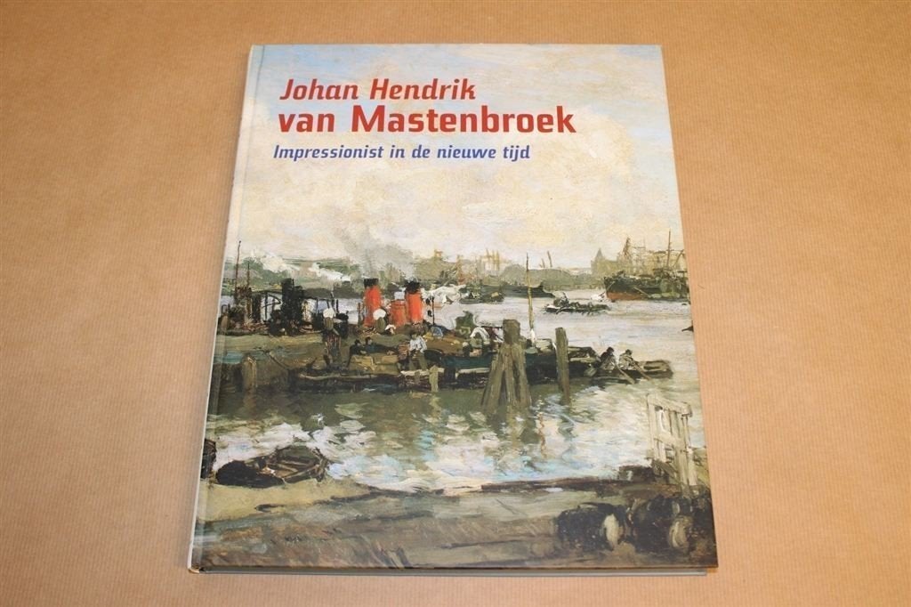 J.H. Mastenbroek - Impressionist in de nieuwe tijd, Ophalen of Verzenden, Zo goed als nieuw
