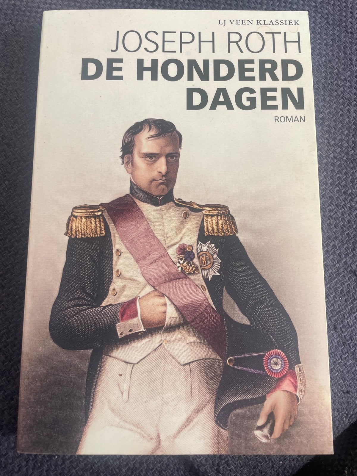 Joseph Roth - De Honderd Dagen, Ophalen of Verzenden, Zo goed als nieuw, Nederland