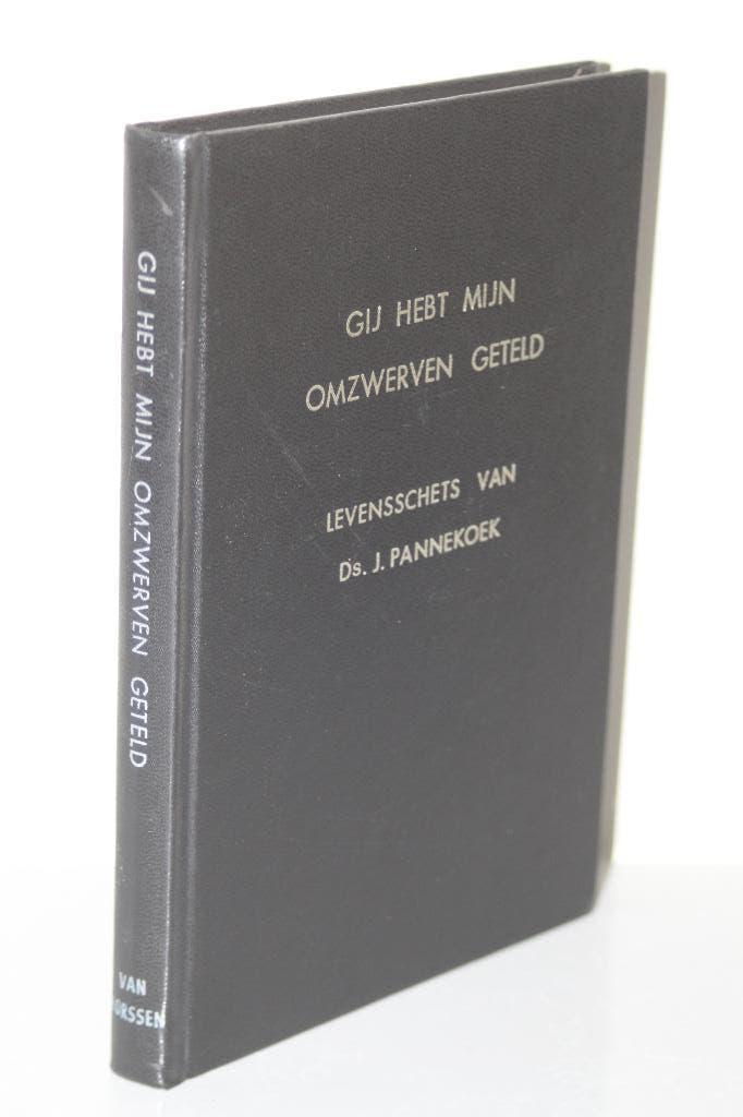 Ds. J. Pannekoek - Gij hebt mijn omzwerven geteld, Boeken, Ophalen of Verzenden, Gelezen, Christendom | Protestants