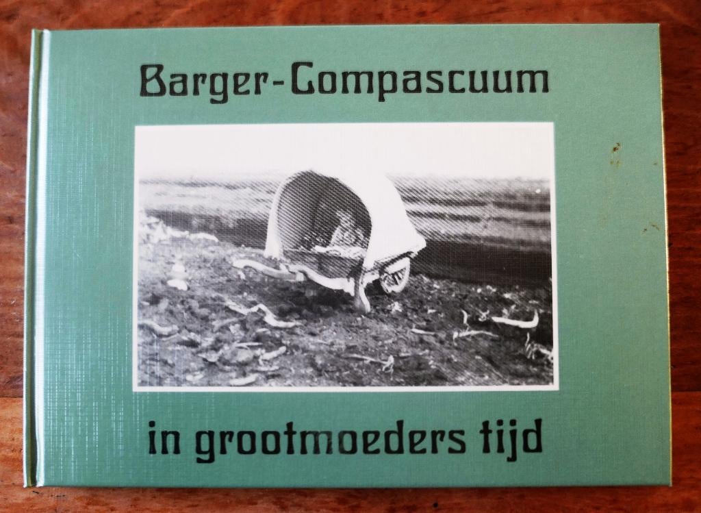 Barger-Compascuum in grootmoeders tijd, Boeken, Geschiedenis | Stad en Regio, 20e eeuw of later, F.A. Dijck, Ophalen of Verzenden