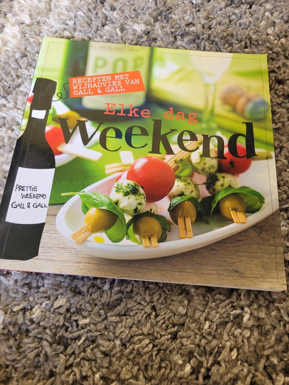 Elke dag Weekend - Recepten met wijnadvies Gall & Gall, Boeken, Onbekend, Hoofdgerechten, Ophalen of Verzenden, Zo goed als nieuw