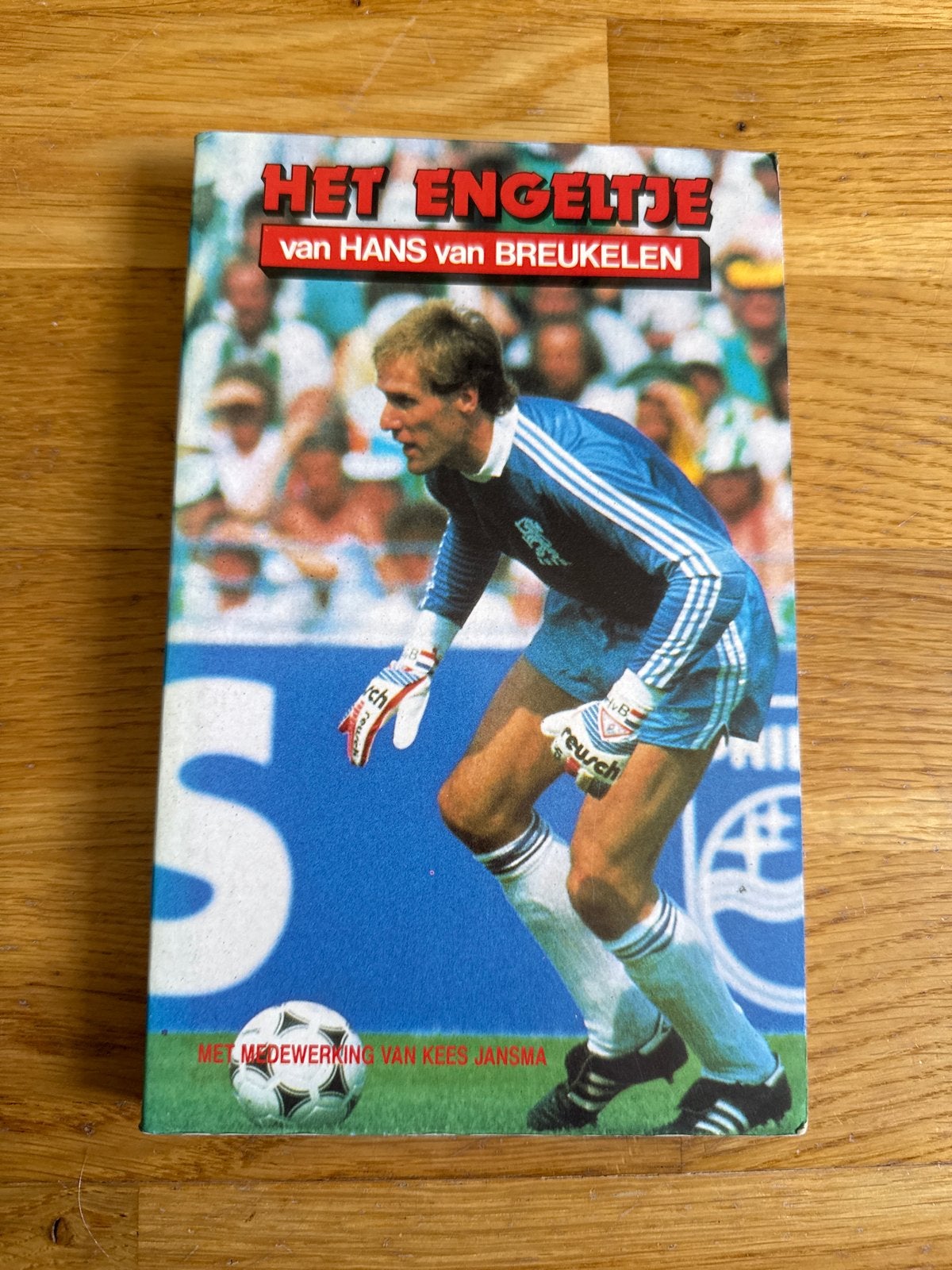 Het Engeltje van Hans van Breukelen - Voetbalbiografie, Ophalen of Verzenden, Gelezen, Balsport