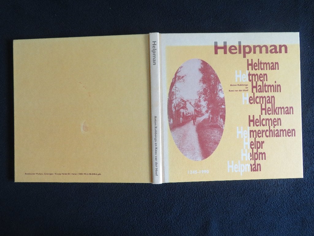 Helpman 1245-1990 - Anton Kubbenga & Kees van der Hoef, 20e eeuw of later, Anton Kubbenga en Kees van der Hoef, Ophalen of Verzenden