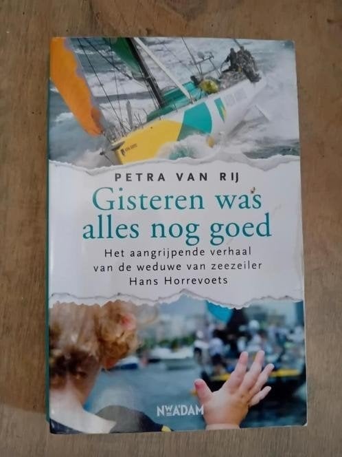 Petra van rij - gisteren was alles nog goed hans horrevoets, Ophalen of Verzenden, Gelezen, Petra van rij