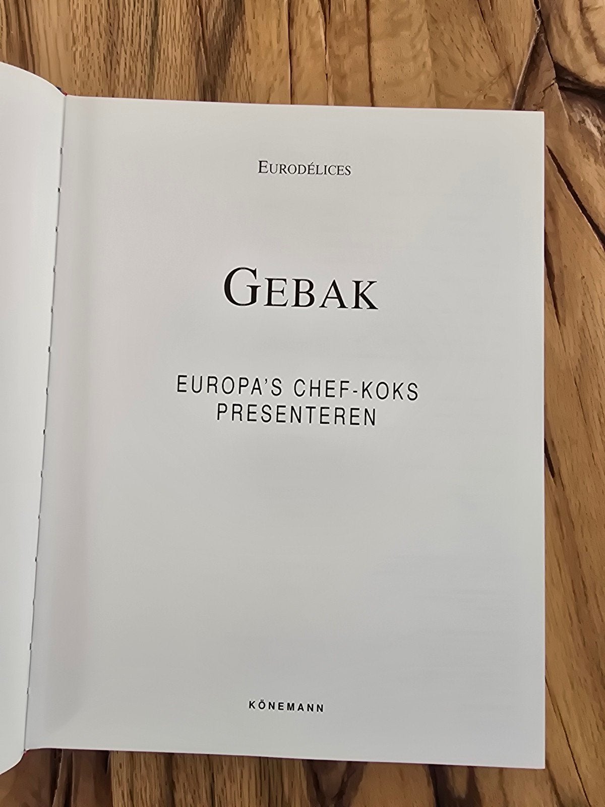 Gebak: Europa's Chef-Koks Presenteren - Receptenboek, Diverse Europese Chef-Koks, Ophalen of Verzenden, Zo goed als nieuw, Europa