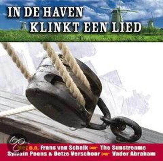 In De Haven Klinkt Een Lied - Diverse Artiesten CD, Eerste persing, Ophalen of Verzenden, Levenslied of Smartlap, Verzamelalbum