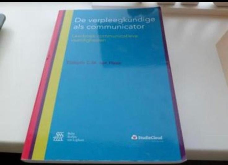 De verpleegkundige als communicator, Leerboek communicatieve, Ophalen of Verzenden, Beta, Zo goed als nieuw, HBO