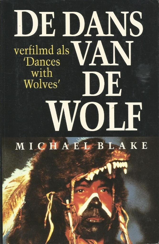 De dans van de wolf	Michael Blake, Boeken, Historische romans, Zo goed als nieuw, Ophalen of Verzenden