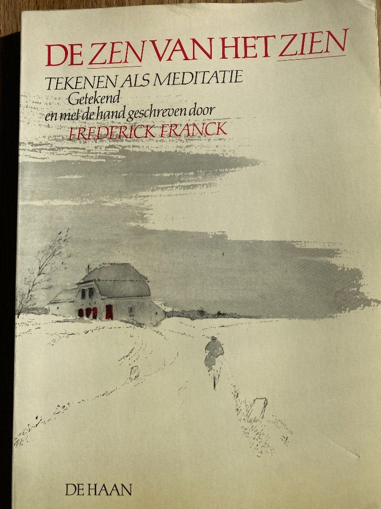 Boek De Zen van het Zien Frederick Franck, Frederick Franck, Ophalen of Verzenden, Zo goed als nieuw, Schilder- en Tekenkunst