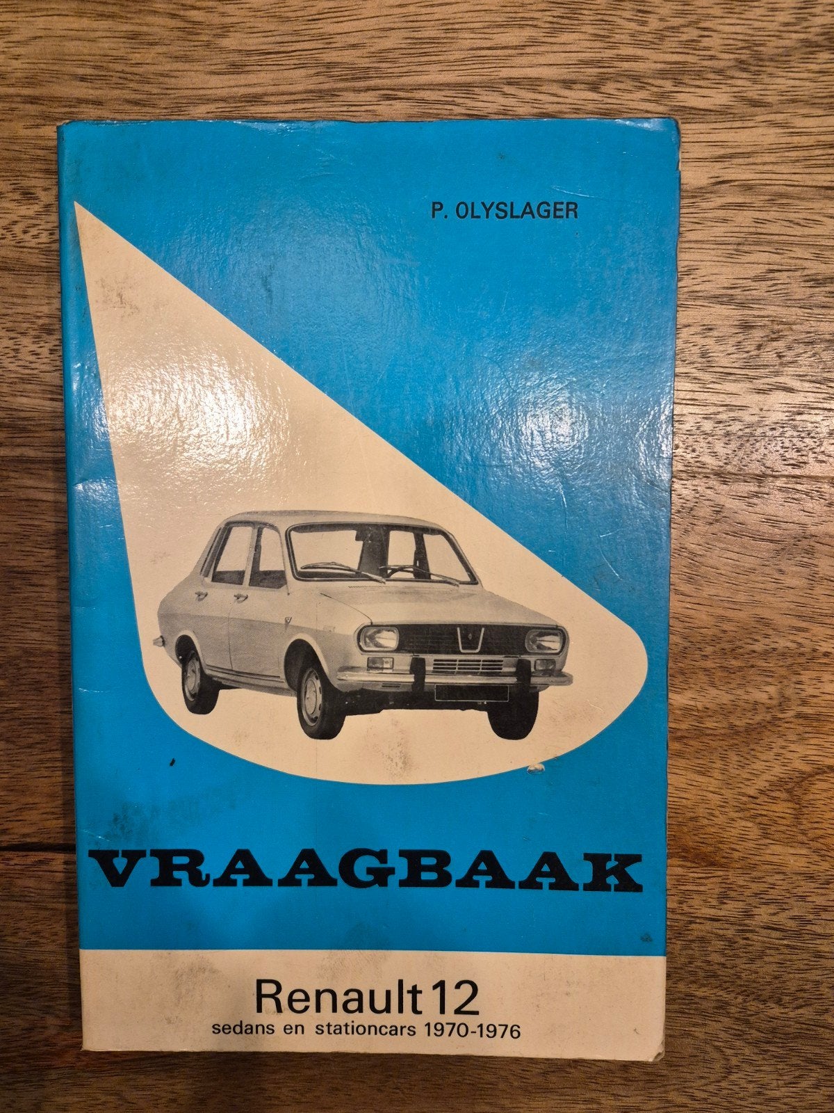 Vraagbaak Renault 12 (1970-1976) - P. Olyslager Handboek, Ophalen of Verzenden