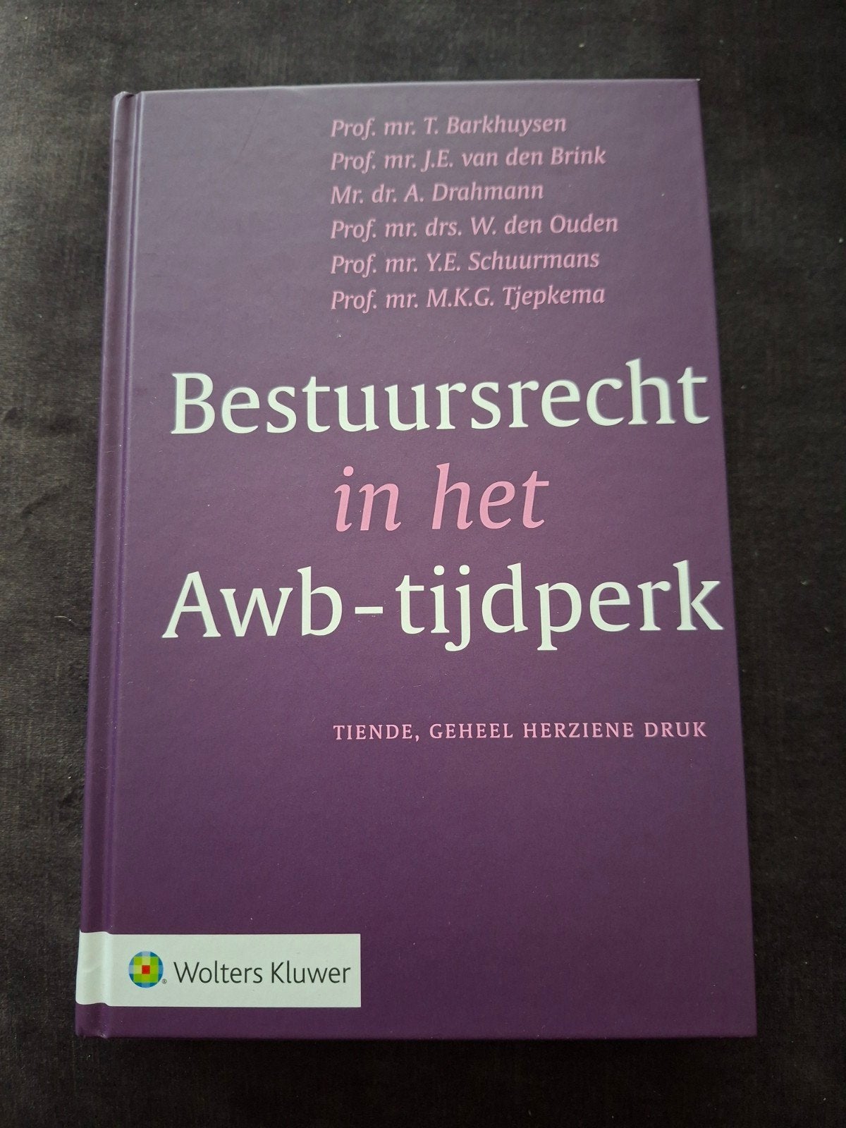Bestuursrecht in het Awb-tijdperk - Wolters Kluwer, Boeken, Studieboeken en Cursussen, Ophalen, Nieuw, Prof. mr. T. Barkhuysen e.a.