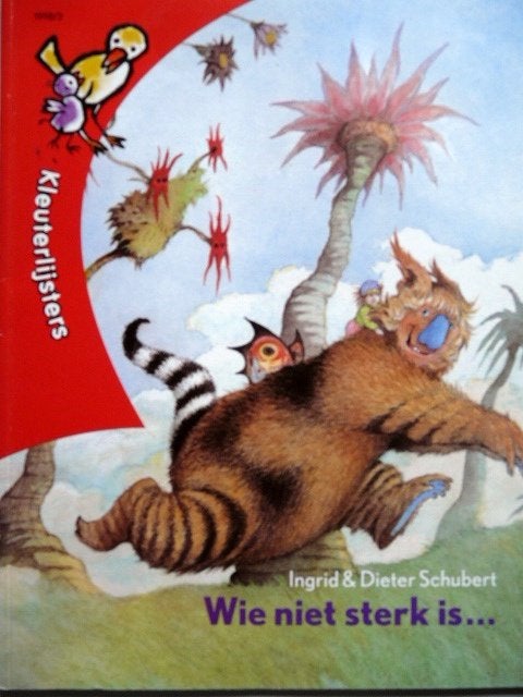 Ingrid Schubert # Wie niet sterk is ..(Kleuterlijsters), Boeken, 5 of 6 jaar, Fictie algemeen, Jongen of Meisje, Ophalen of Verzenden