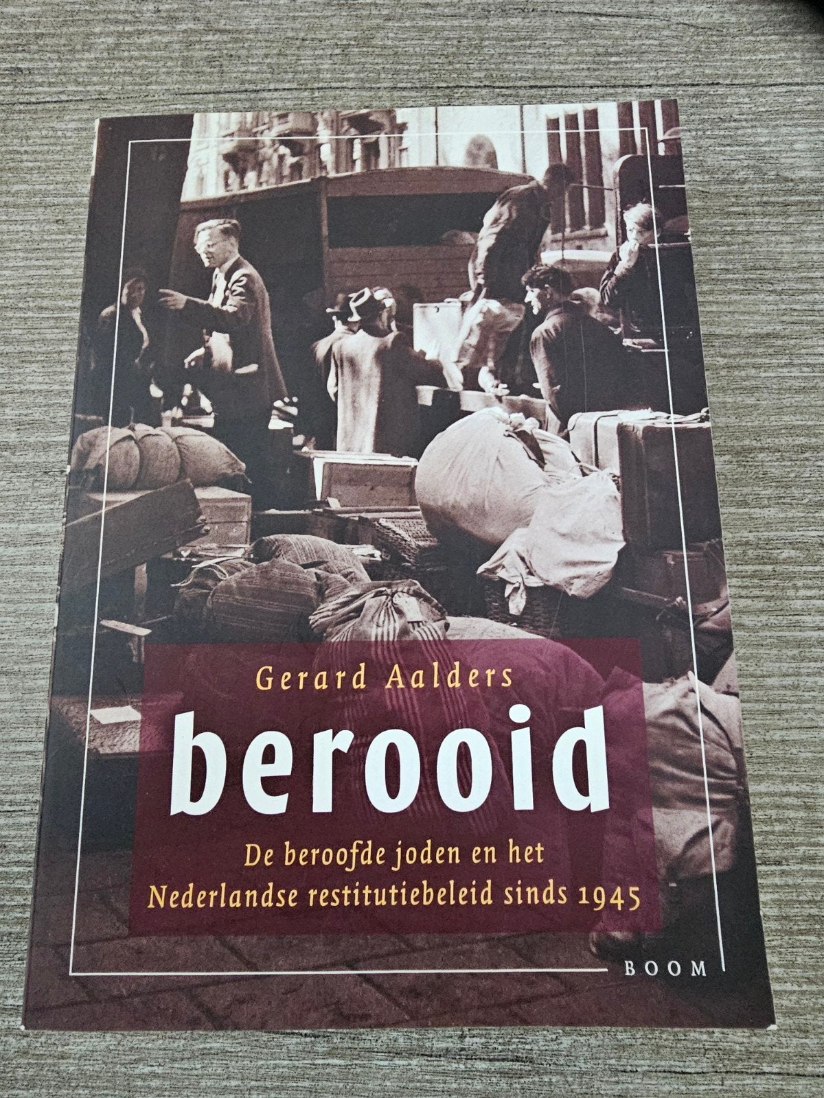 Berooid De beroofde joden en het Nederlandse restitutiebele, Ophalen of Verzenden, Gelezen, Gerard Aalders
