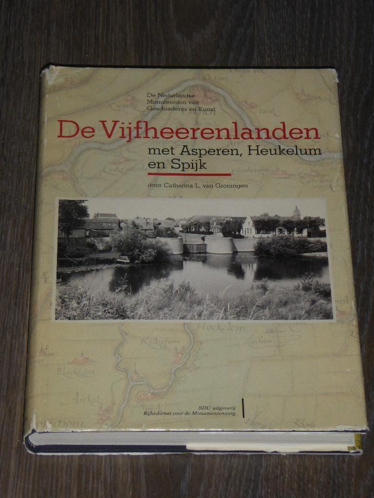 De Vijfheerenlanden met Asperen,Heukelum en Spijk, Verzenden, Catherina L. van Groningen, Zo goed als nieuw, Architectuur algemeen