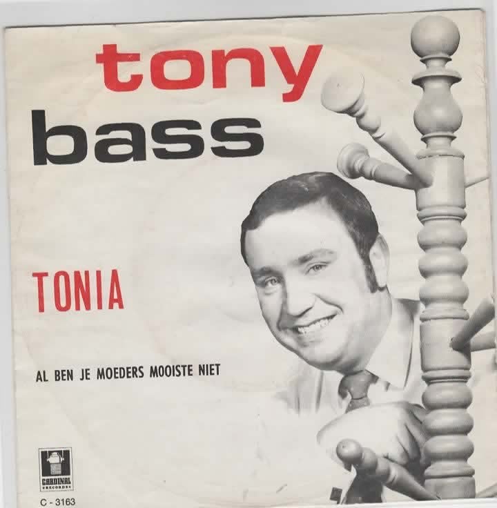 Tony Bass - Tonia / Al Ben Je Moeders Mooiste Niet (Single)