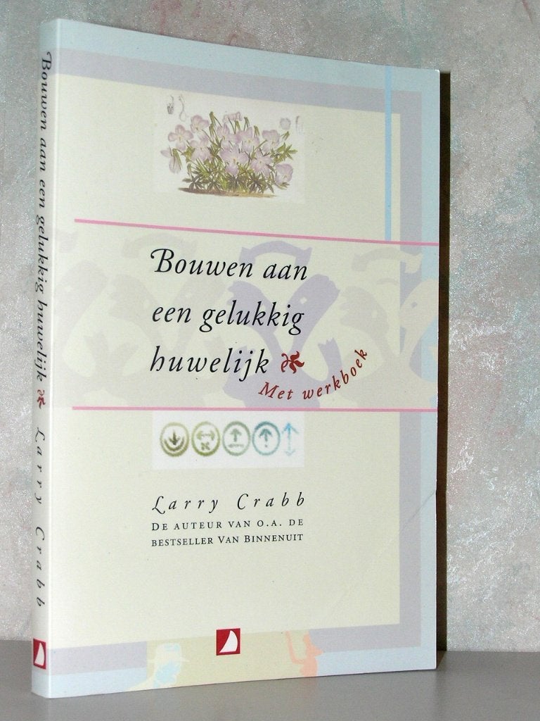Larry Crabb - Bouwen aan een gelukkig huwelijk, Boeken, Ophalen of Verzenden, Zo goed als nieuw, Christendom | Katholiek