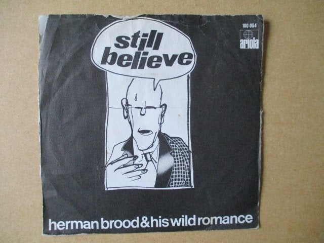 s1177 herman brood - still believe, Ophalen, Gebruikt, 7 inch, Overige genres