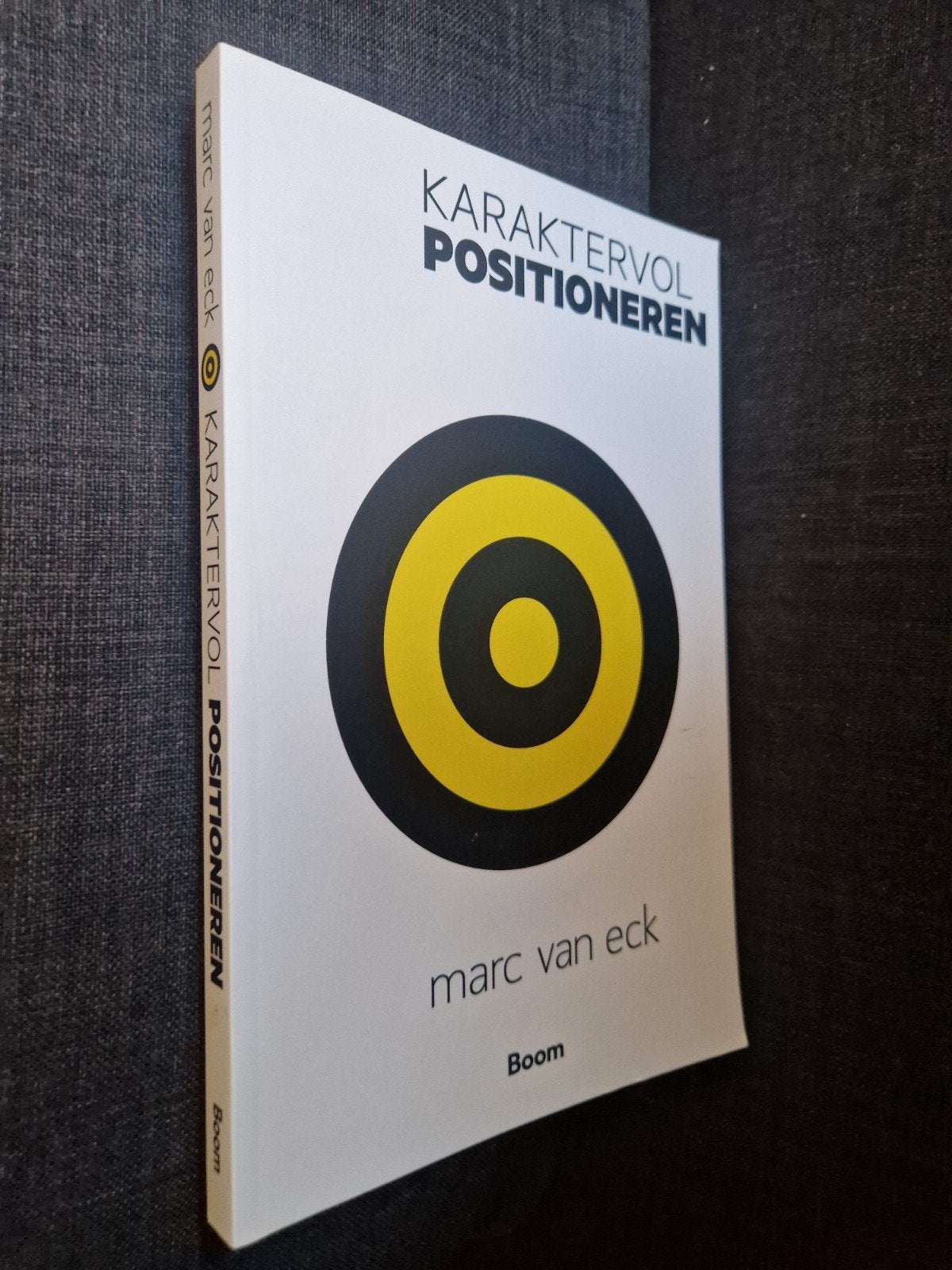 Karaktervol positioneren - Marc van Eck, Boeken, Ophalen, Marc van Eck, Management, Zo goed als nieuw