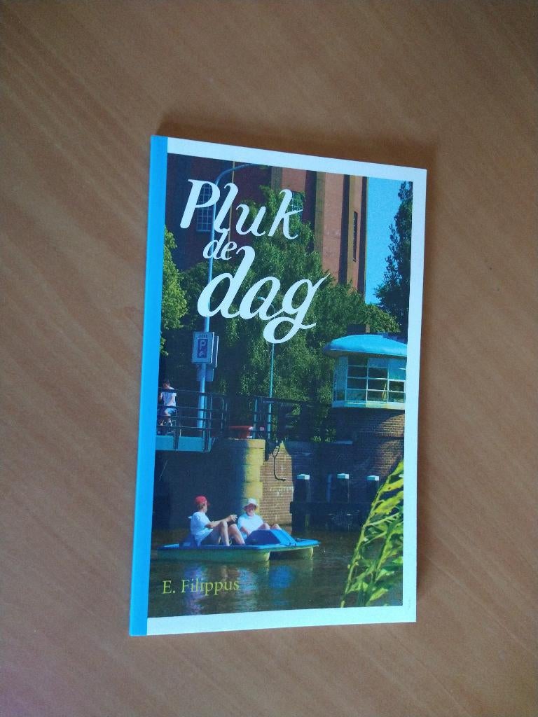 Pluk de dag. Filippus, E., Ophalen of Verzenden, Zo goed als nieuw