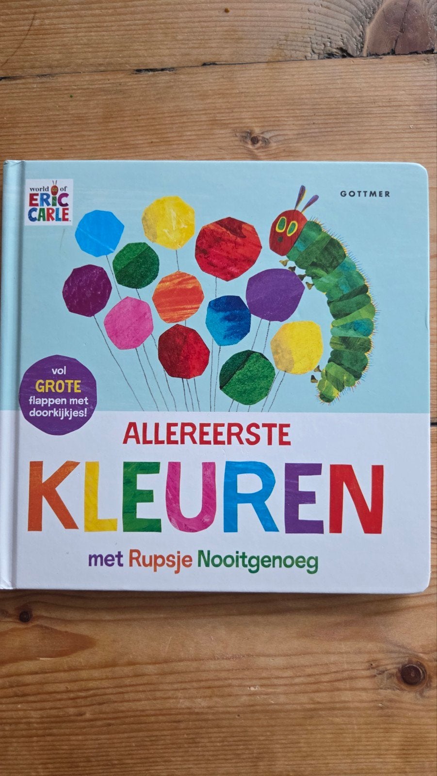 Allereerste Kleuren met Rupsje Nooitgenoeg - Eric Carle, Ophalen of Verzenden
