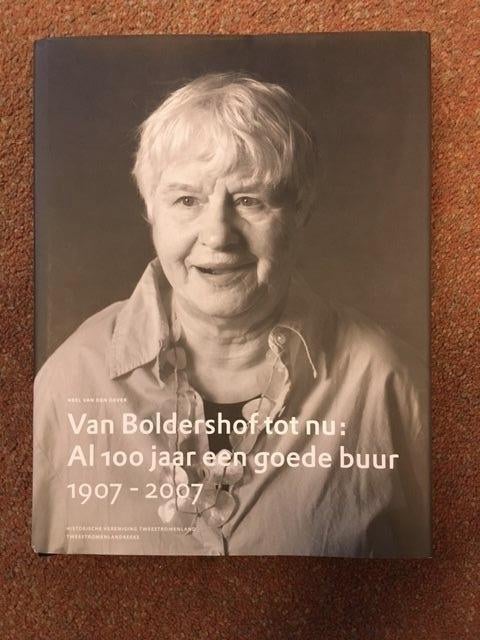 Druten Boldershof tot nu toe AL100 jaar EENN GOEDE BUUR, Ophalen of Verzenden