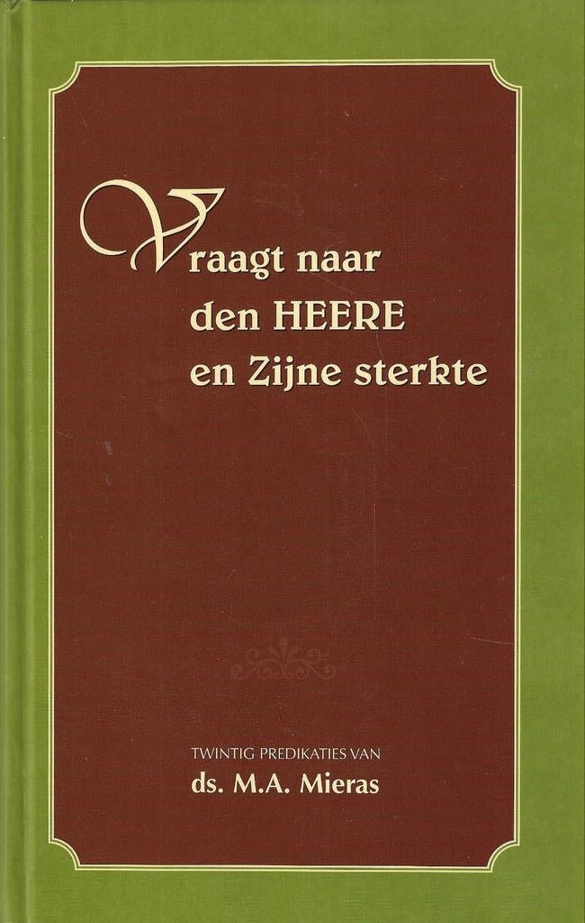 Preken M.A. Mieras: Vraagt naar de Heere en Zijne sterkte, Ophalen of Verzenden, Zo goed als nieuw