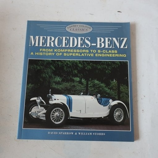 Mercedes-Benz From Kompressor to S-Class Sparrow Stobbs, Gelezen, David Sparrow, Mercedes, Ophalen of Verzenden