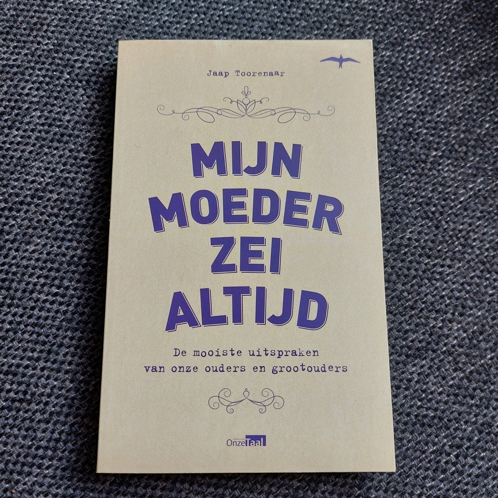 Mijn Moeder Zei Altijd - Jaap Toorenaar (Boek), Ophalen of Verzenden, Zo goed als nieuw, Jaap Toorenaar, Nederland