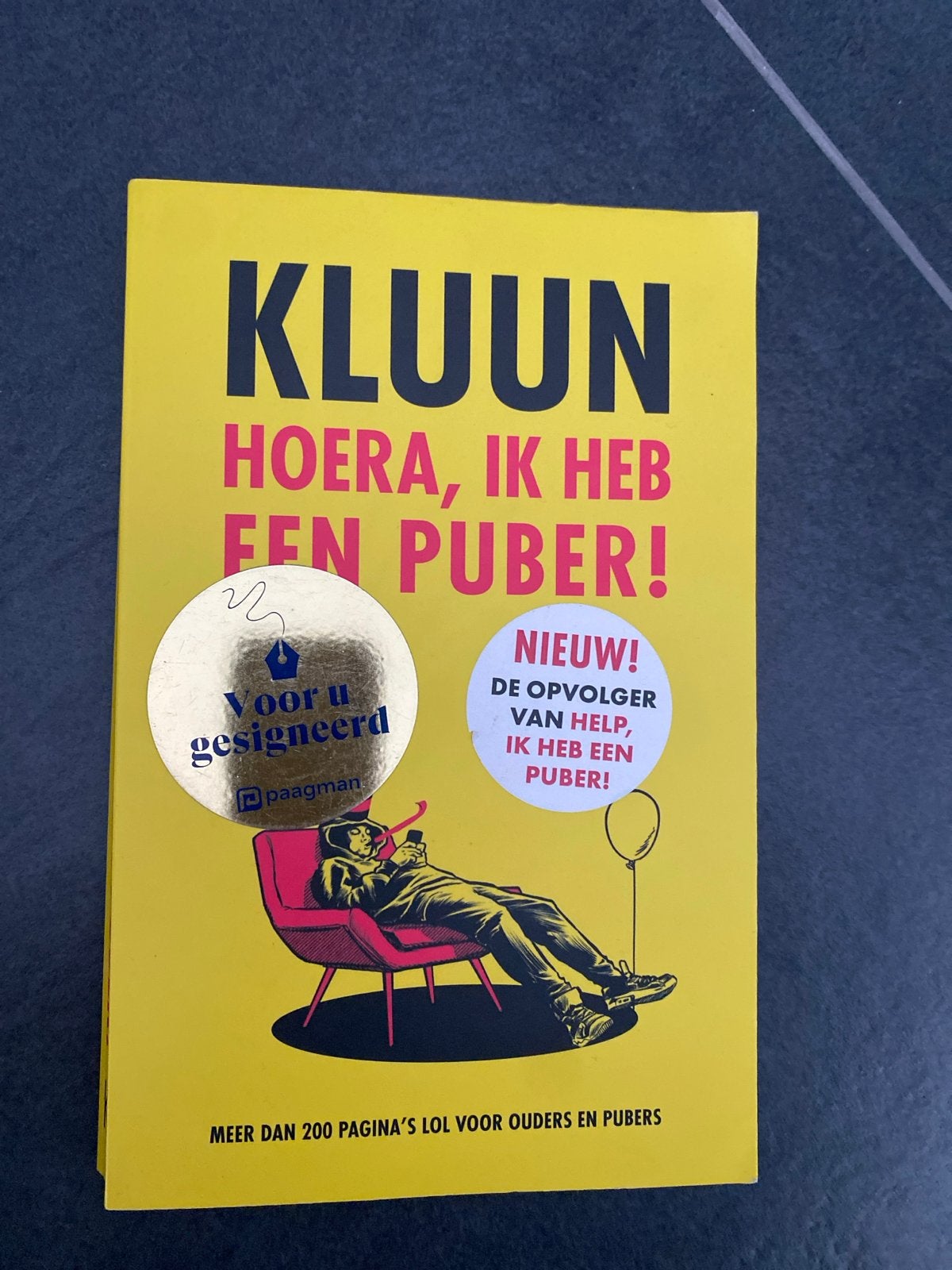 Kluun - Hoera, ik heb een puber! (Gesigneerd), Boeken, Ophalen of Verzenden, Zo goed als nieuw, Opvoeding vanaf 10 jaar