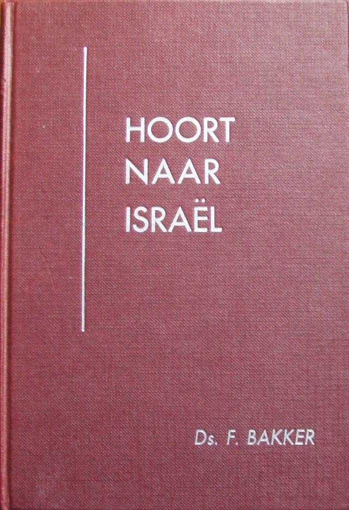 ds. F. Bakker - Hoort naar Israël - 10 Bijbellezingen, Ophalen of Verzenden, Gelezen, Christendom | Katholiek