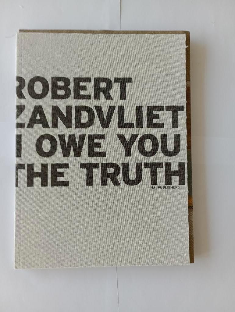 I owe you the truth 1650-2012 Robert Zandvliet Irma Boom, Louise Schouwenberg, Ophalen of Verzenden, Zo goed als nieuw, Schilder- en Tekenkunst