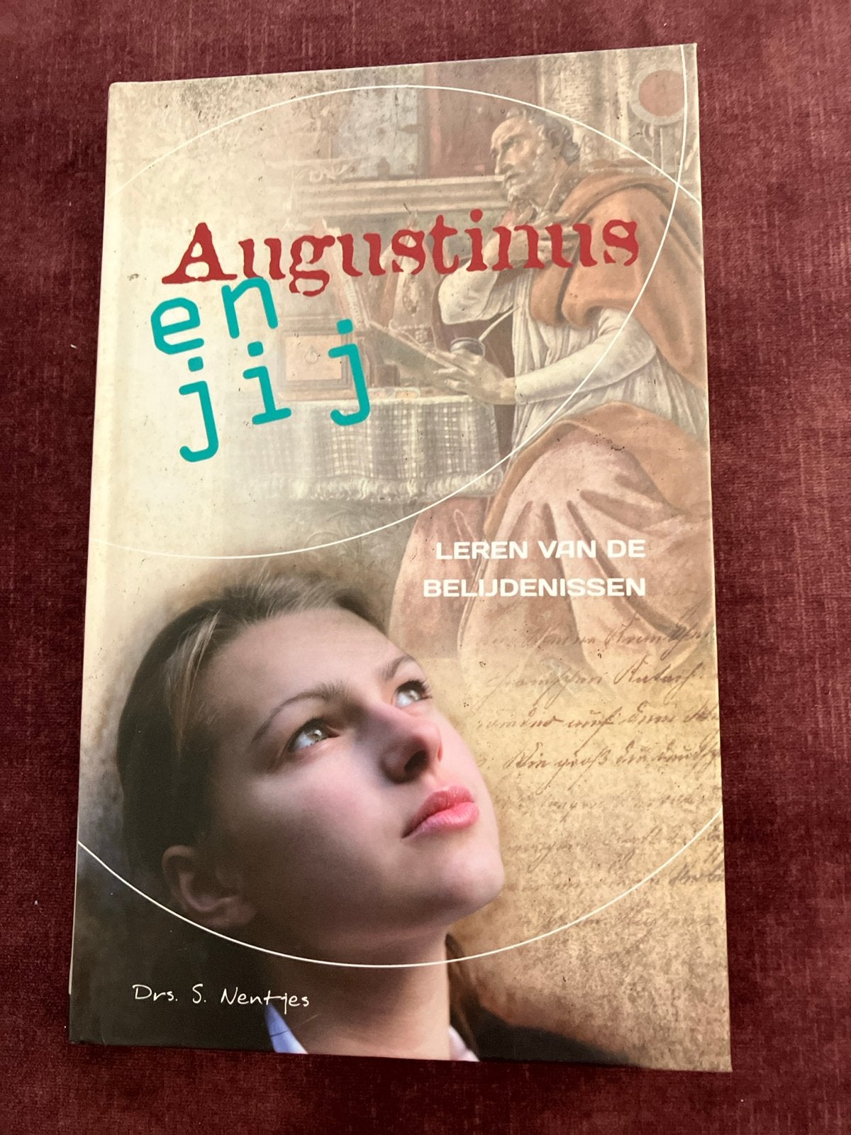 Augustinus en jij: Leren van de Belijdenissen, Ophalen, Zo goed als nieuw, Christendom | Protestants