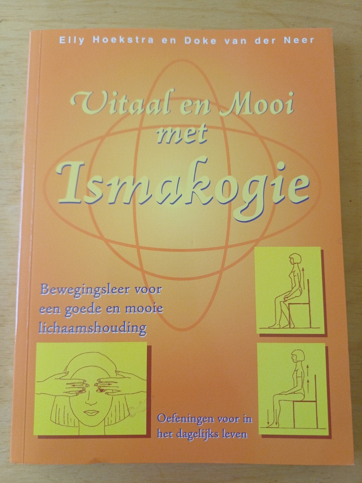 Nieuw Ismakogie: Vitaal en Mooi met Ismakogie - Nieuw Boek, Ophalen of Verzenden, Nieuw, Gezondheid en Conditie, Elly Hoekstra, Doke van der Neer