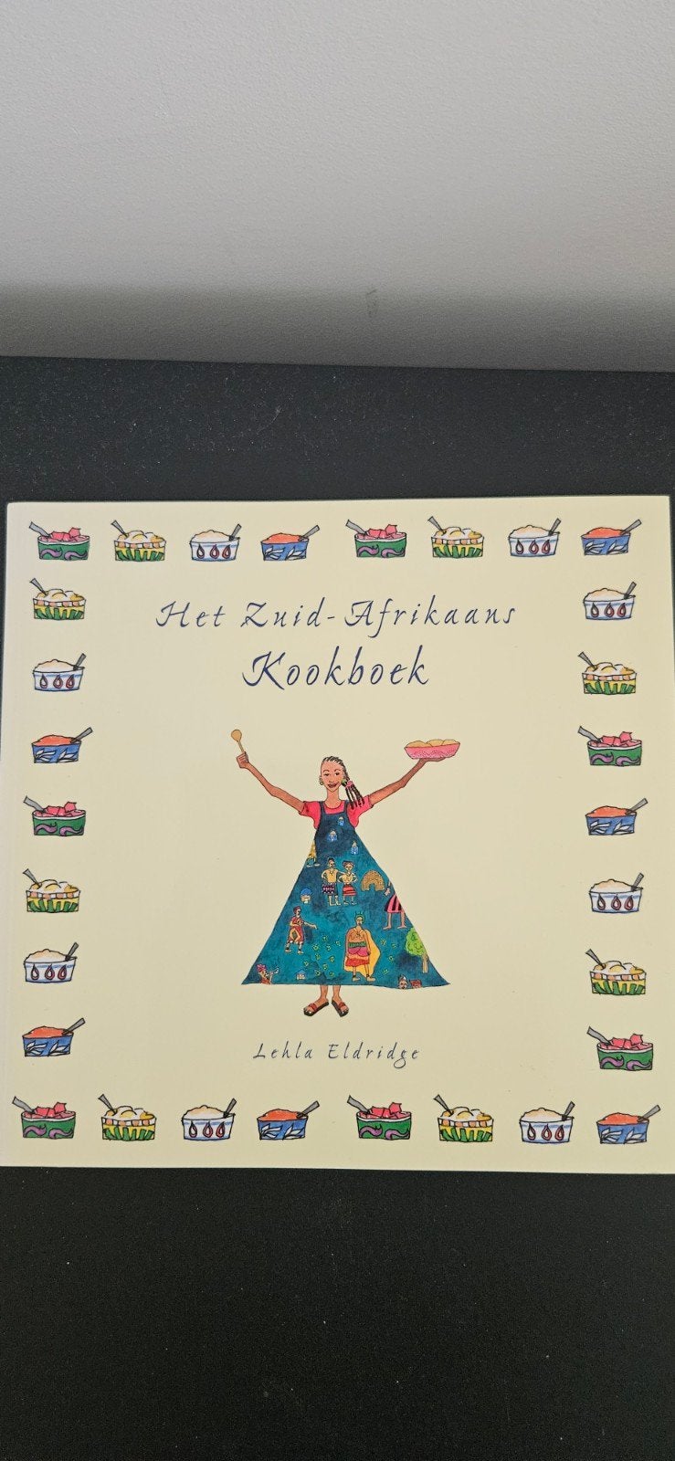 Het Zuid-Afrikaans Kookboek - Lehle Eldridge, Ophalen of Verzenden, Lehla Eldridge, Afrika, Hoofdgerechten