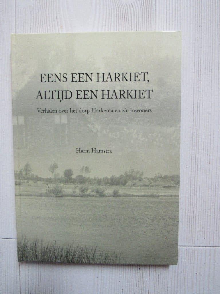 EENS EEN HARKIET ALTIJD EEN HARKIET HARM HAMSTRA, Boeken, Ophalen of Verzenden, Zo goed als nieuw