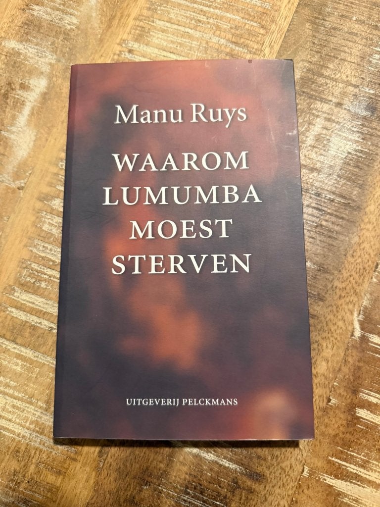 Waarom Lumumba moest sterven - Manu Ruys, 20e eeuw of later, Afrika, Manu Ruys, Ophalen of Verzenden