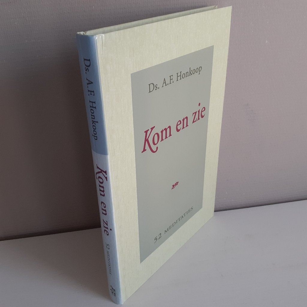 Ds. A.F. Honkoop. Kom en zie. 52 meditaties., Boeken, Ophalen of Verzenden, Gelezen, Christendom | Protestants
