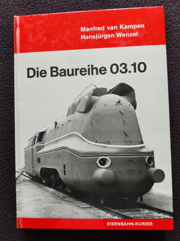 van Kampen, Manfred u. HJ  Wenzel.  Die Baureihe 03.10., Ophalen of Verzenden, Zo goed als nieuw, Trein, Boek of Tijdschrift