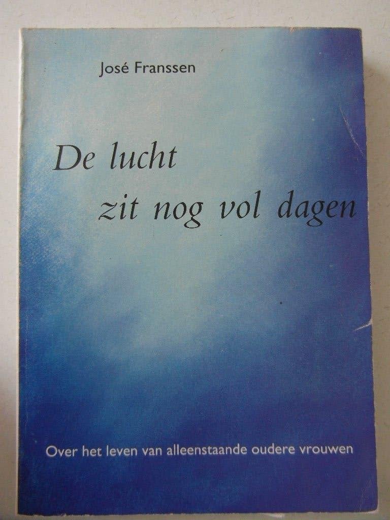 De lucht zit nog vol dagen,  Jose Fransen, Ophalen of Verzenden, Gelezen