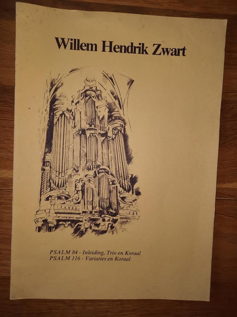Orgel: Psalm 84, 116 ----Zwart, Willem Hendrik, Orgel, Gebruikt, Overige soorten, Ophalen of Verzenden