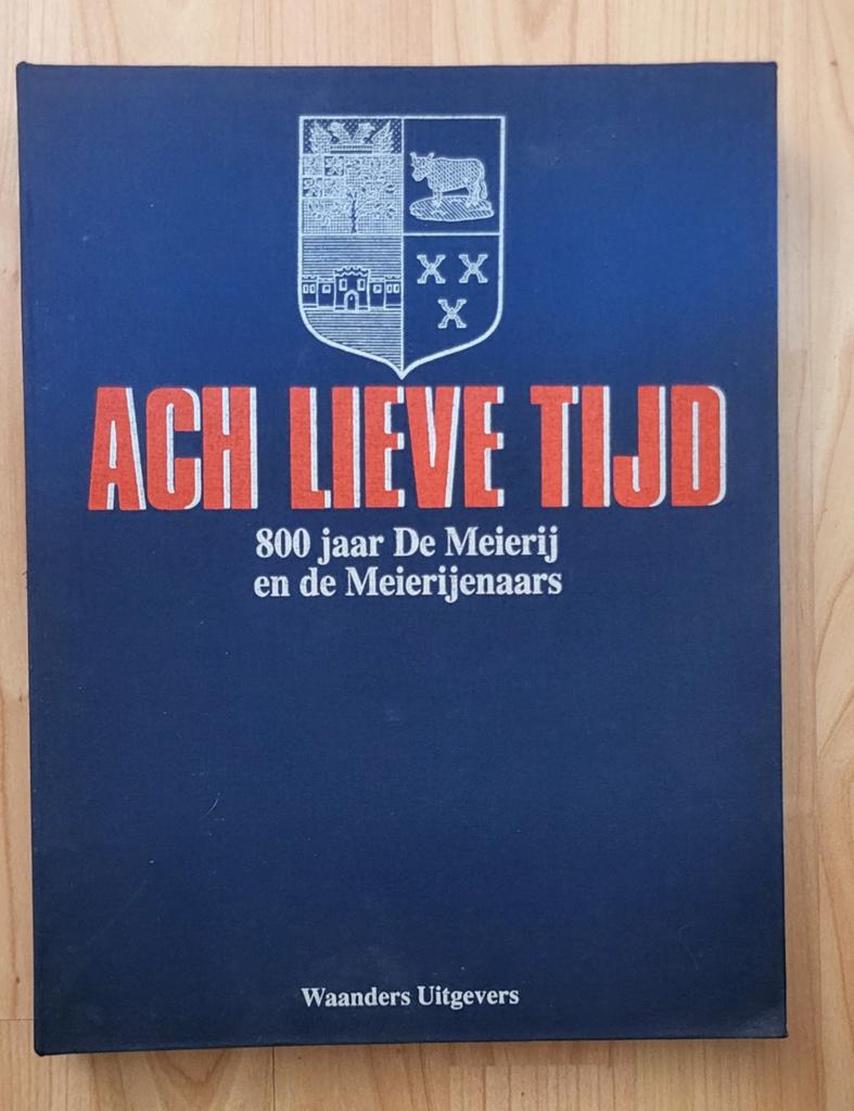 Ach Lieve Tijd - 800 jaar De Meierij (Verzamelband), Ophalen of Verzenden, Gelezen