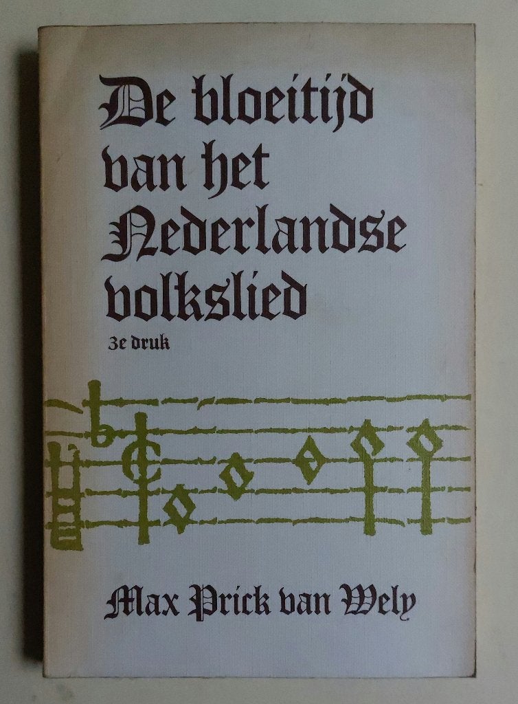 De bloeitijd van het Nederlandse volkslied, Max Prick v Wely, Ophalen of Verzenden, Zo goed als nieuw, Genre of Stijl, Max Prick v Wely