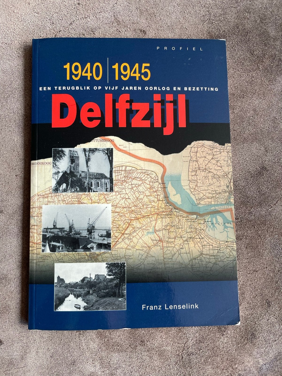 1940-1945 Delfzijl: Oorlog en Bevrijding, Boeken, Ophalen of Verzenden, 20e eeuw of later, Gelezen
