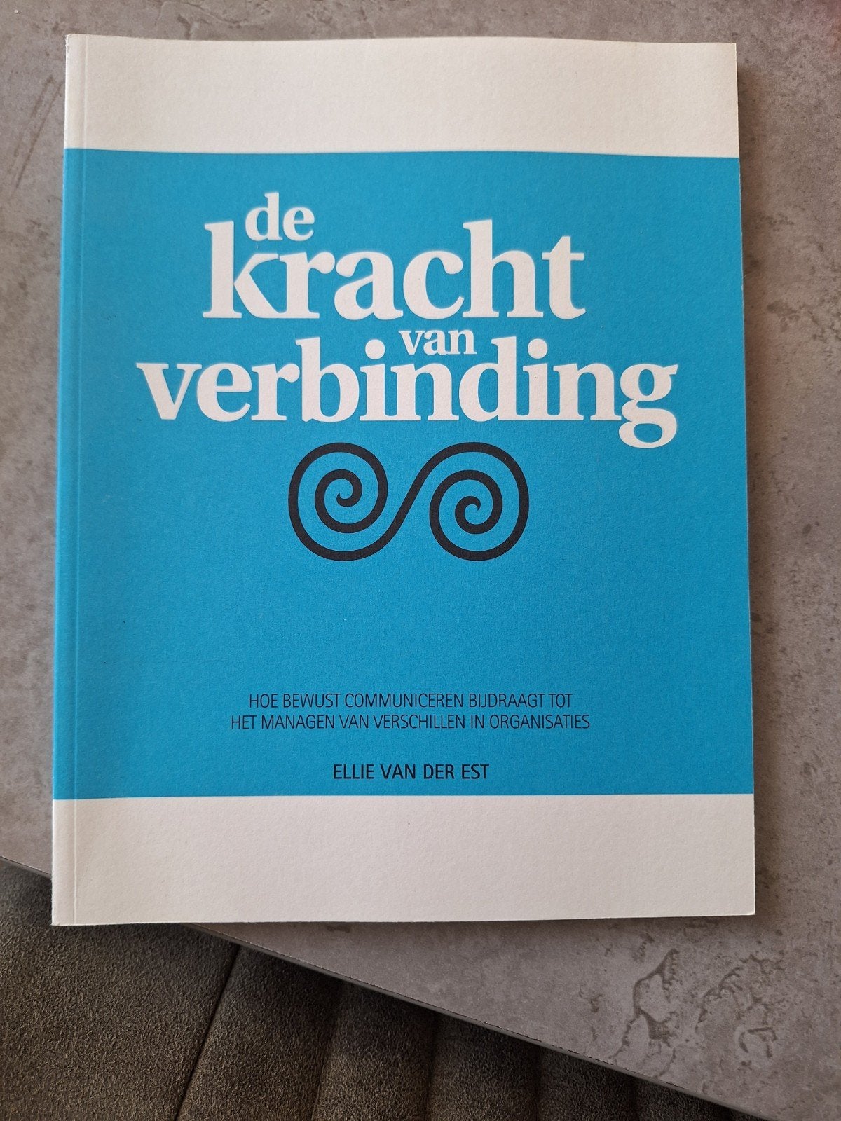 De Kracht van Verbinding, Boeken, Ophalen, HBO, Zo goed als nieuw, Ellie van der Est